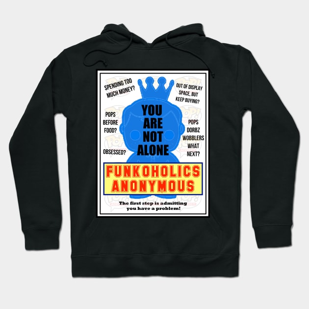 Funkoholics Anonymous Hoodie by MightyNerd